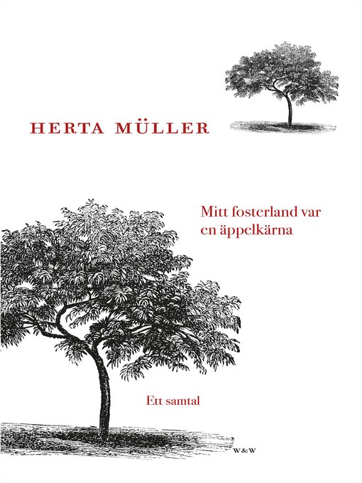 Titeldetaljer för Mitt fosterland var en äppelkärna av Herta Müller - Tillgänglig